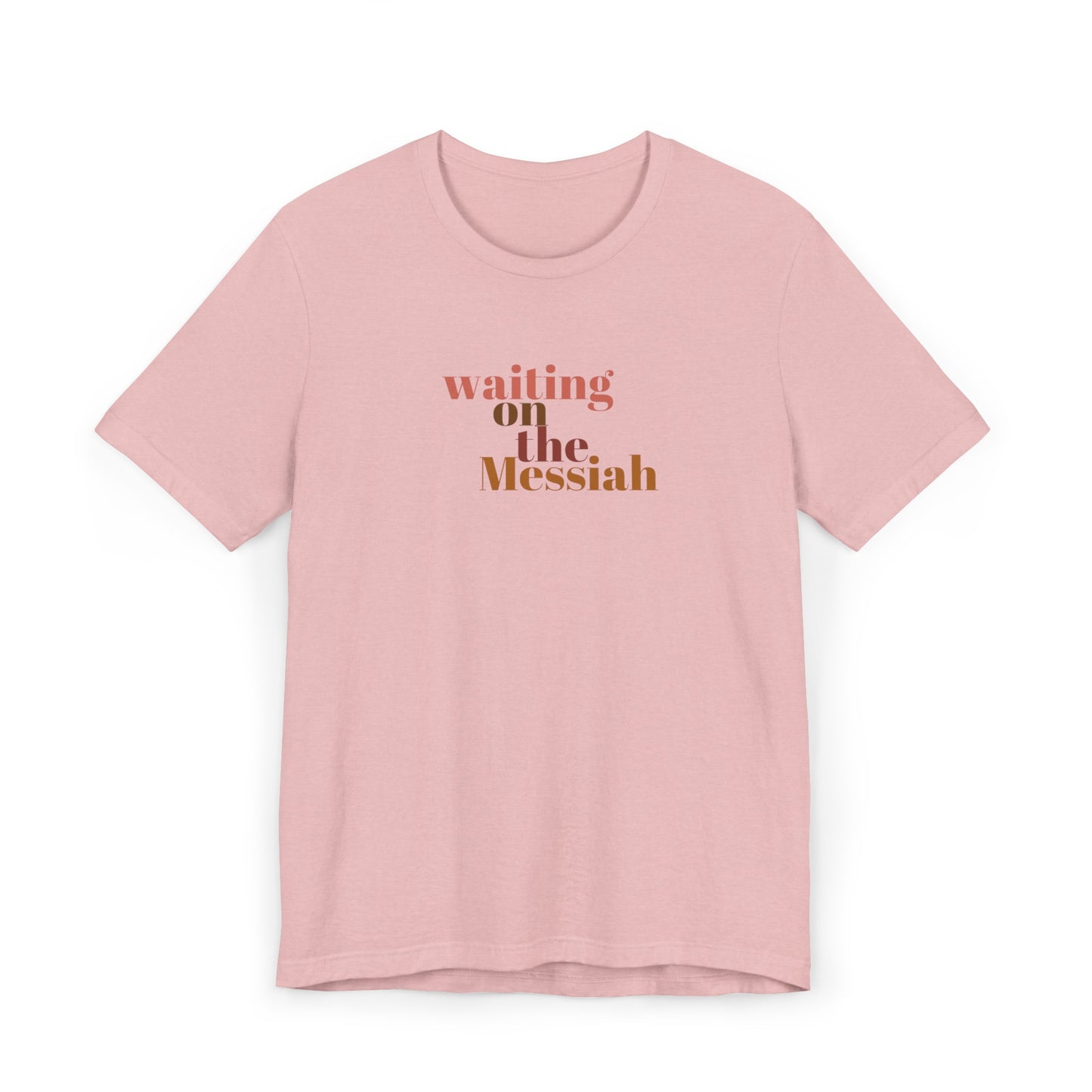Waiting on the Messiah T-Shirt