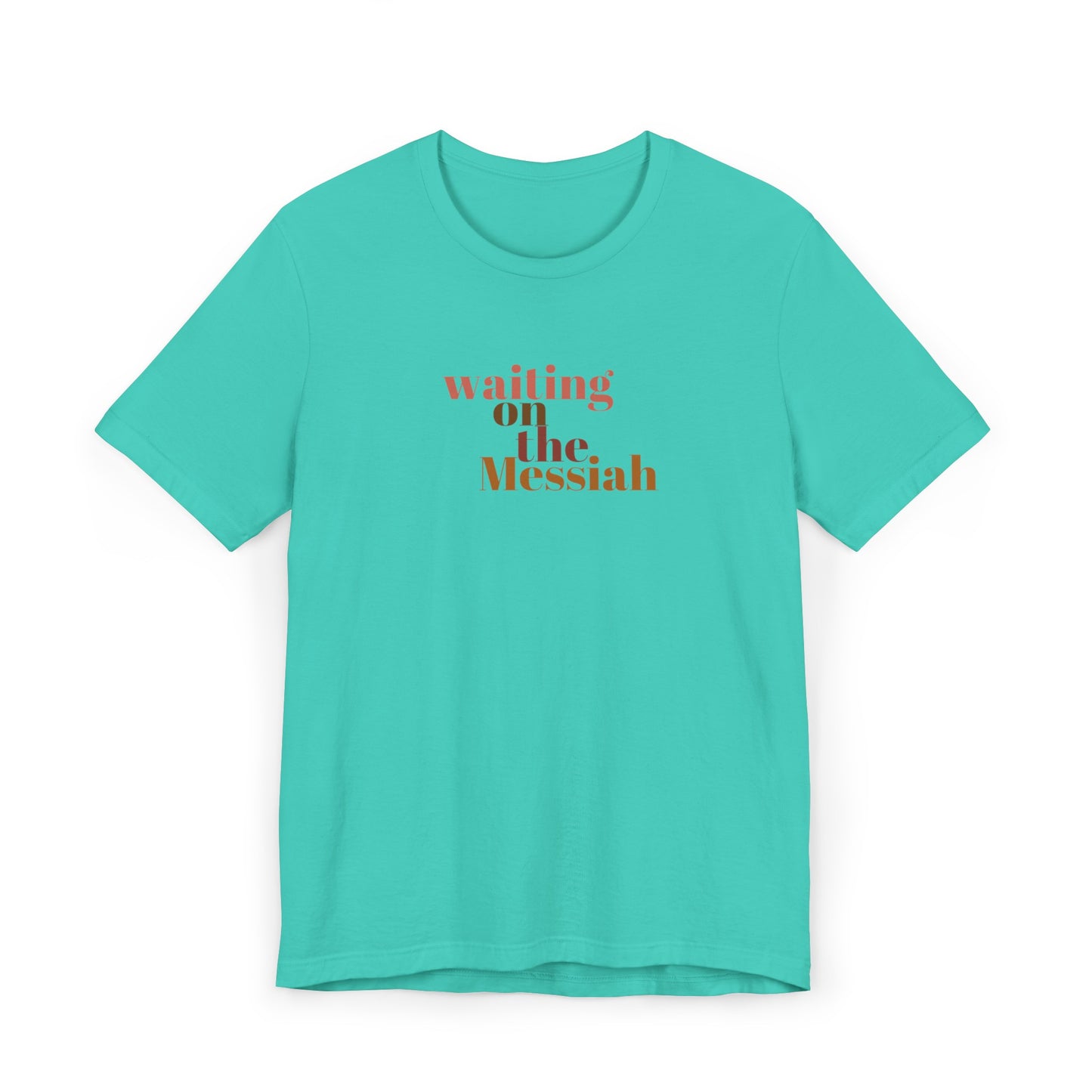 Waiting on the Messiah T-Shirt