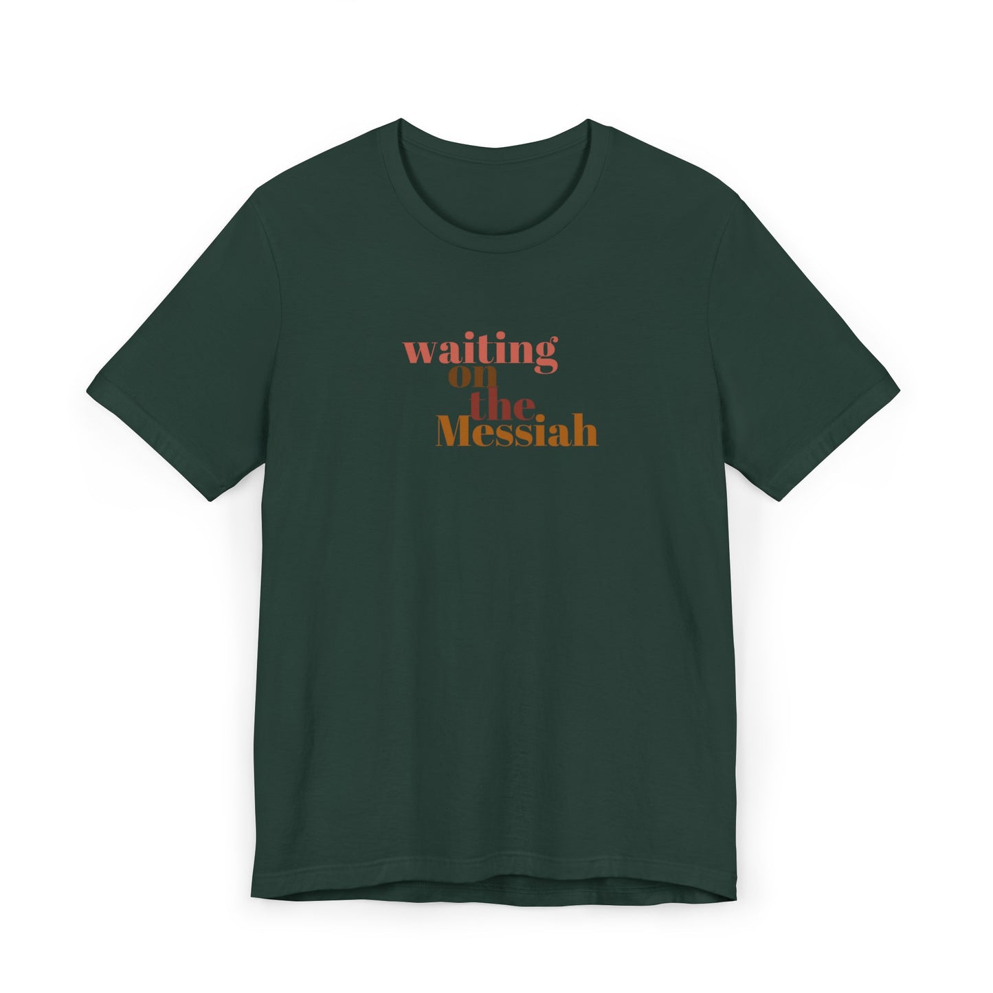 Waiting on the Messiah T-Shirt