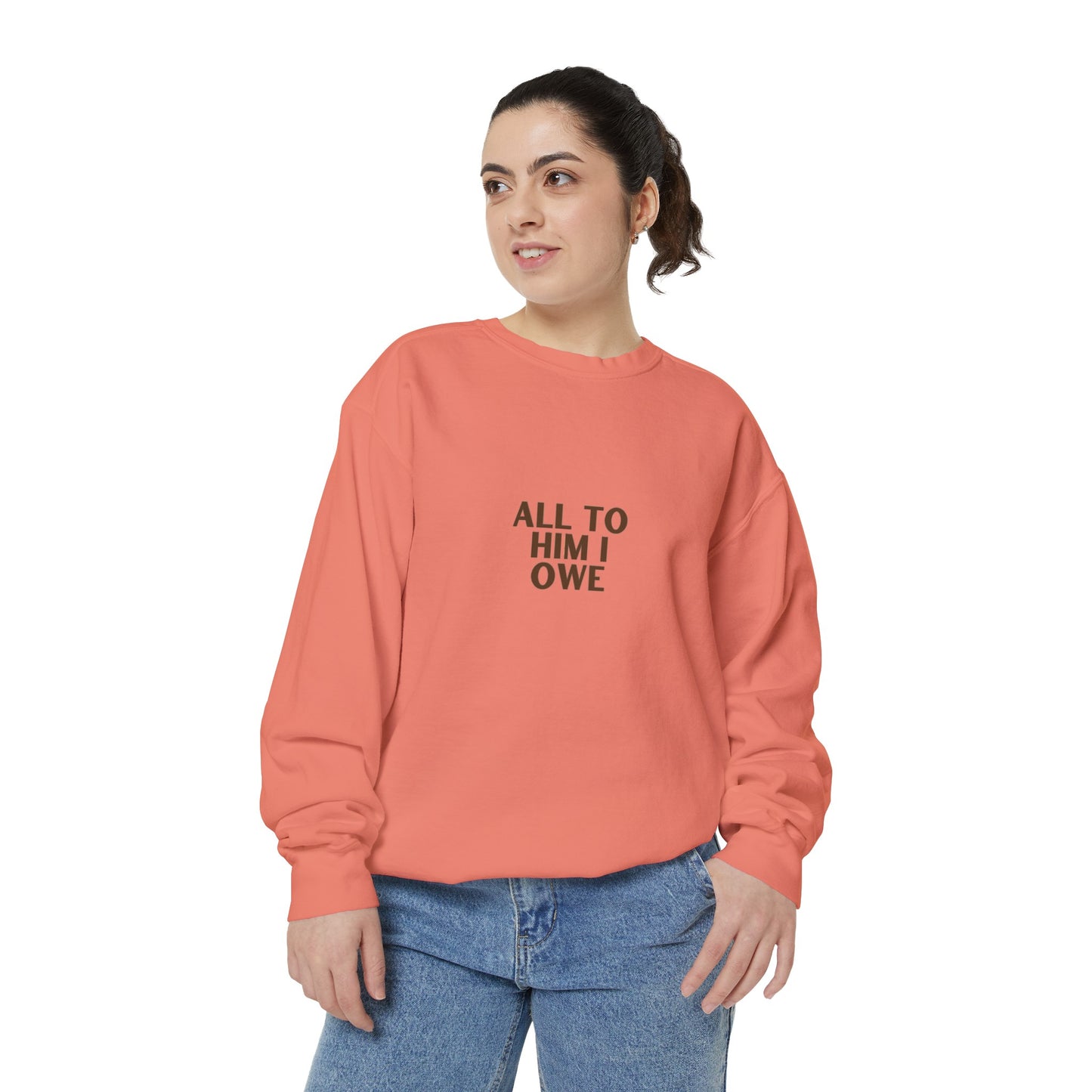 “All to Him I Owe” Sweatshirt