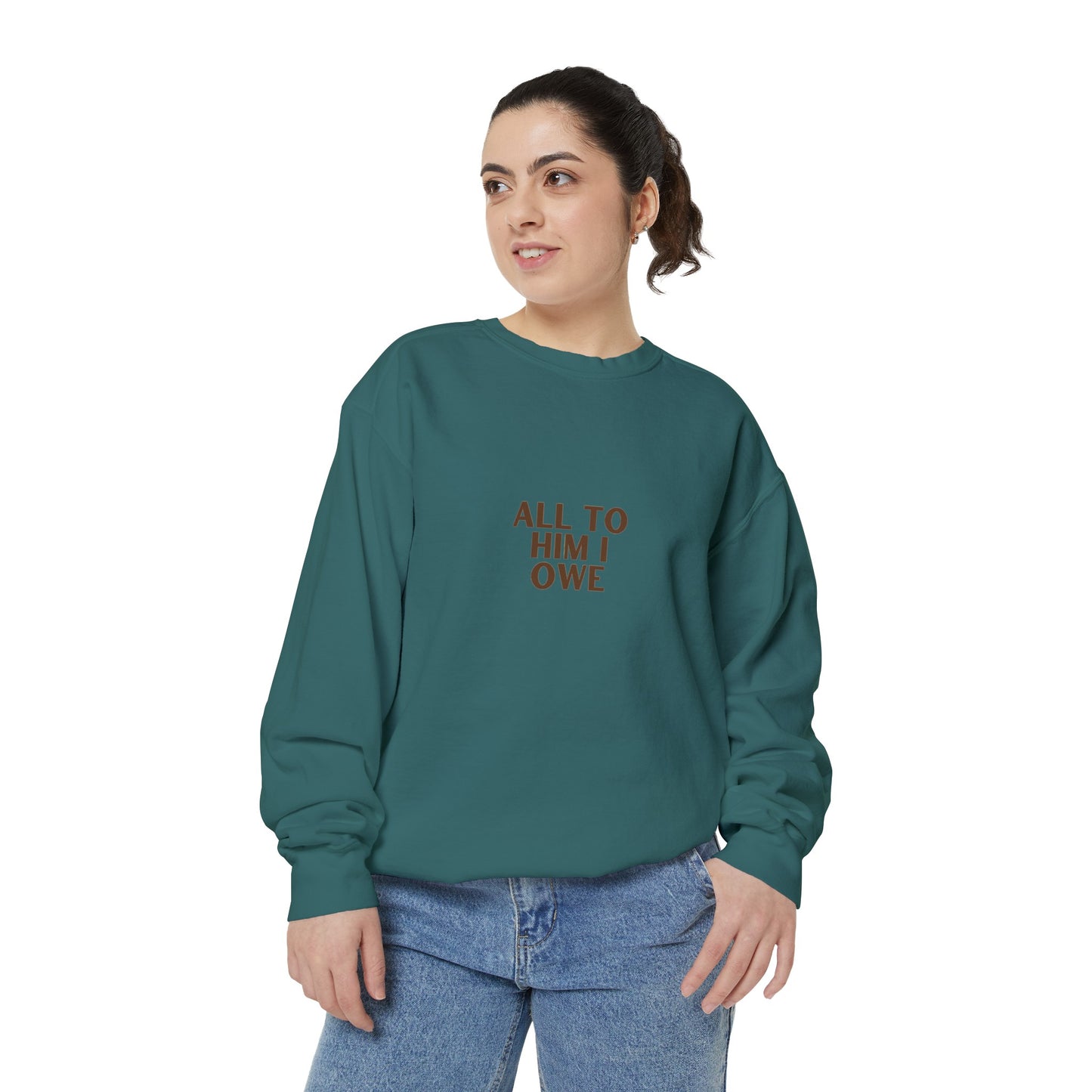 “All to Him I Owe” Sweatshirt