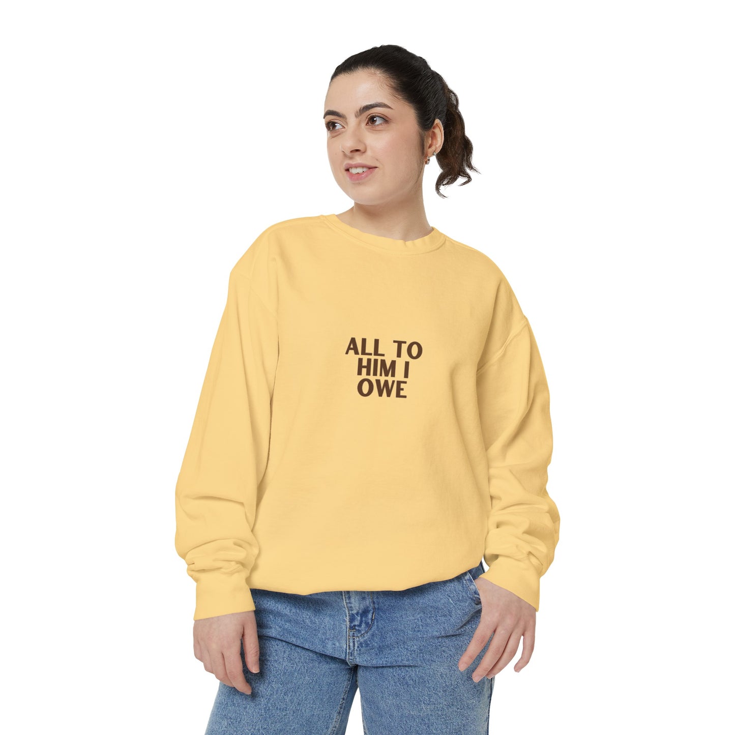 “All to Him I Owe” Sweatshirt