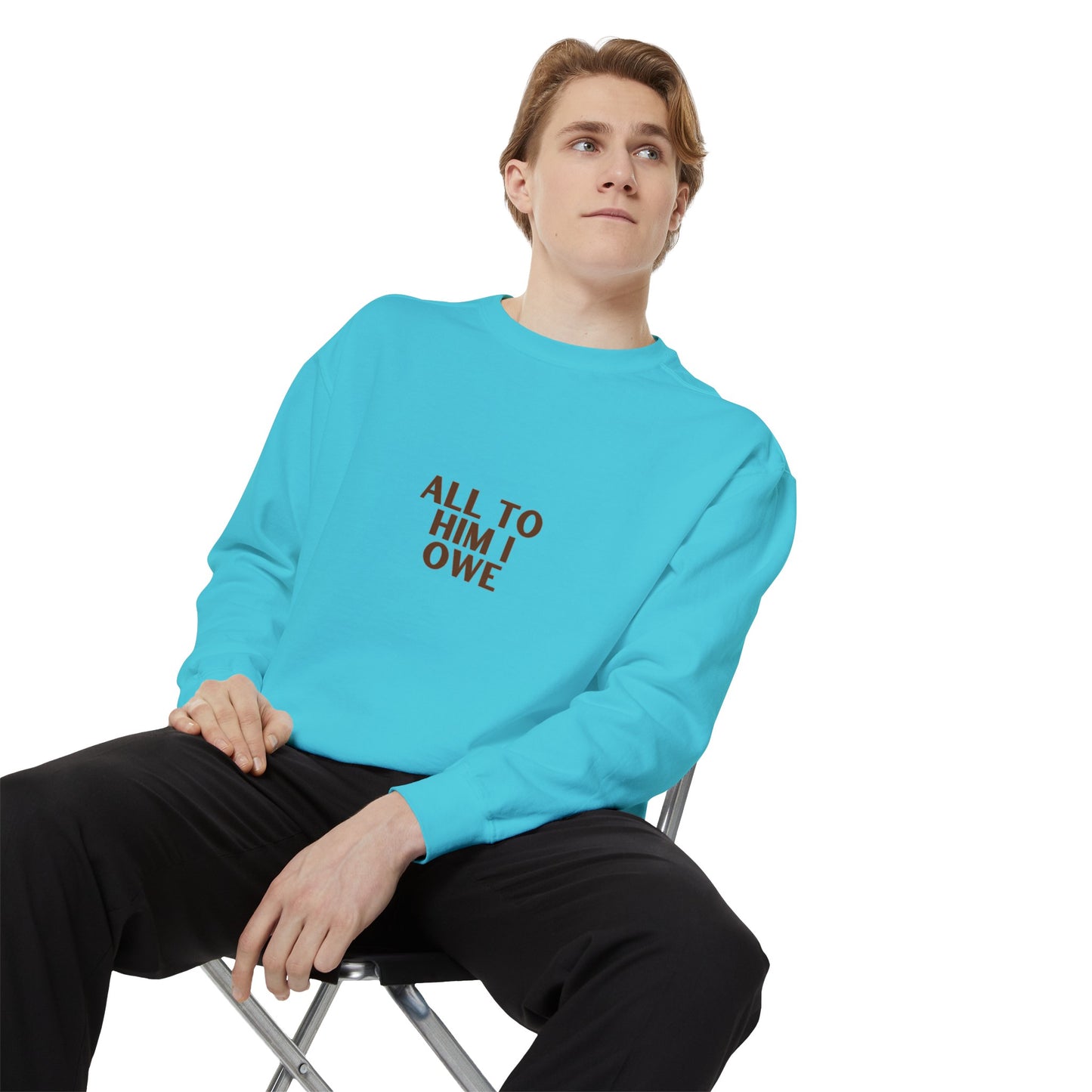 “All to Him I Owe” Sweatshirt