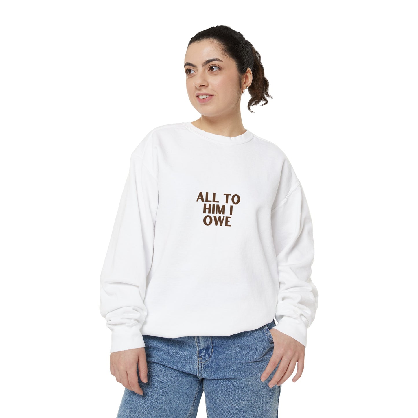 “All to Him I Owe” Sweatshirt