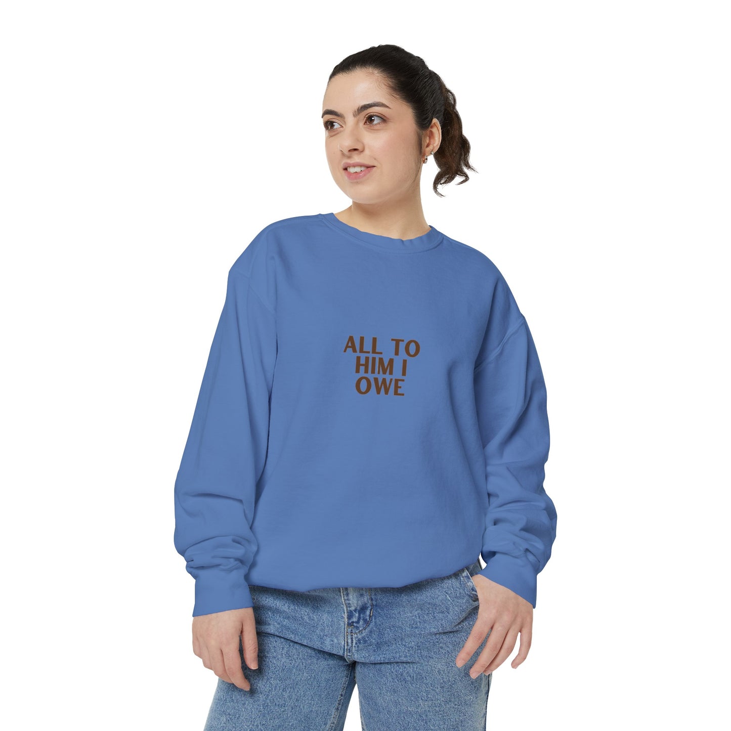 “All to Him I Owe” Sweatshirt