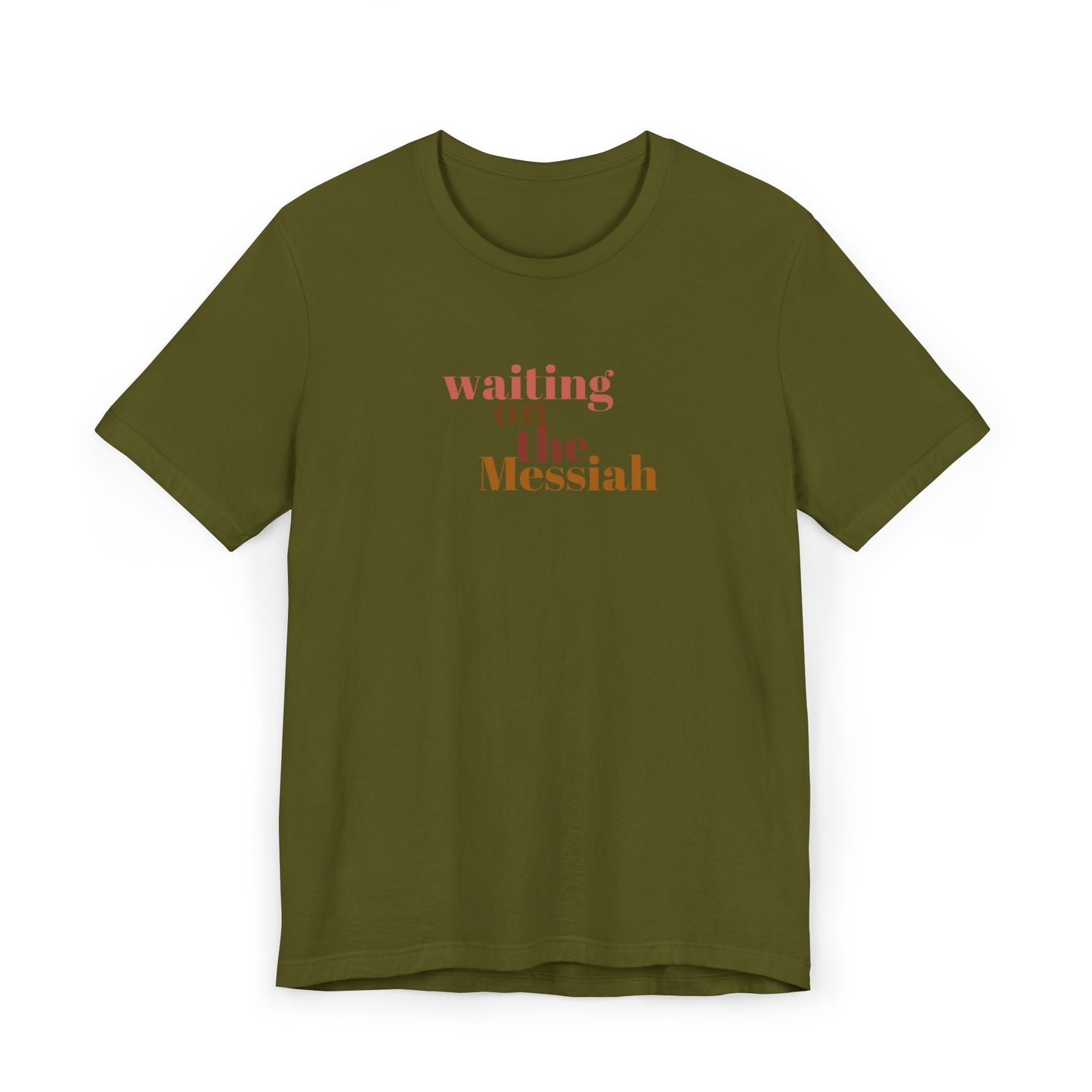 Waiting on the Messiah T-Shirt
