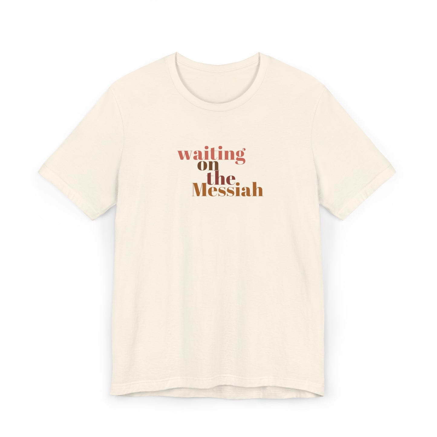 Waiting on the Messiah T-Shirt